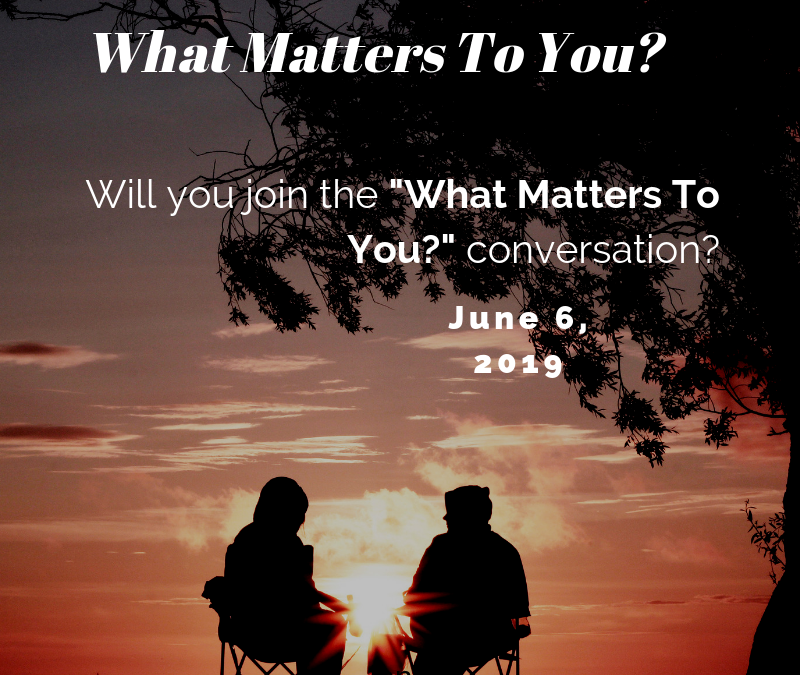 “What Matters to You?” Day